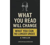 What You Read Will Change What You Can No Longer Unsee