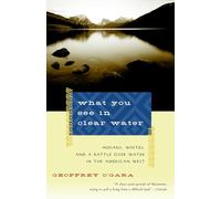 What You See in Clear Water: Life on the Wind River Reservation [Lingua Inglese]