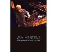 What You See Is What You Hear [2010] by Wim Mertens(2010-08-16)