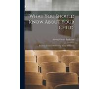 What You Should Know About Your Child. (Tascabile)