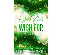 What You Wish For: A single dad, small town contemporary romance