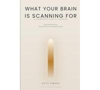 WHAT YOUR BRAIN IS SCANNING FOR: An 888 Manifestation Journal for the Lionsgate Portal, Structured for Neurodivergent Minds