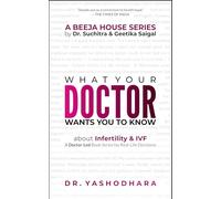 What Your Doctor Wants You To Know About Infertility & IVF