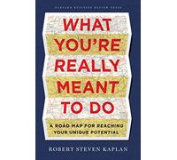 Robert S. Kaplan What You're Really Meant to Do (Copertina rigida)
