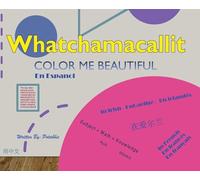 Whatchamacallit: Color Me Beautiful