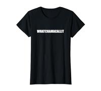 Whatchamacallit - Tipografia Parola Divertente Maglietta, Donna, Nero, M