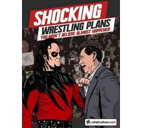 whatculture.com James Dixon Ji Shocking Wrestling Plans You Won't B (Tascabile)