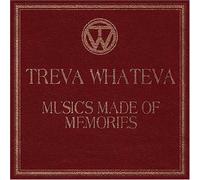 Whateva,Treva - Music'S Made of Memories