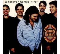 Whatever Comes First by Sons of the Desert