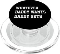 Whatever Daddy Wants Daddy Gets Funny Dad Jokes Fathers Day PopSockets PopGrip per MagSafe