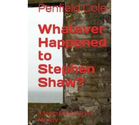 Whatever Happened to Stephen Shaw?