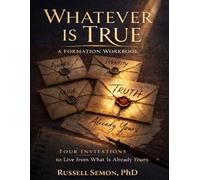 Whatever is True: A Formation Workbook