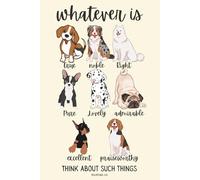 Whatever is True Philippians 4:8 Bible Notebook, Funny Dog Puppy Notebook - 120 Pages, Faith Gift for Dog Lovers, Christian Gifts for Women & Men