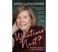 Whatever Next?: Lessons from an Unexpected Life