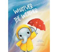 Whatever the Weather: An Elephant Tale