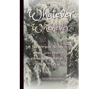 Whatever Whenever: A no-stress notebook when you need to remember things - Any Things