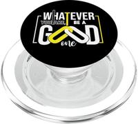 Whatever You Are Be a Good One Citazione motivazionale PopSockets PopGrip per MagSafe