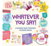 Whatever You Say! A Words and Phrases Sticker Book (over 1,200 stickers!)
