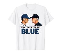 Whatever You Say Blue Baseball Arbitro Sarcastico Abbigliamento Maglietta