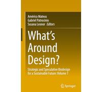 What's Around Design?: Strategic and Speculative Biodesign for a Sustainable Future (1)