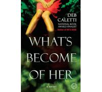What's Become of Her: A Novel