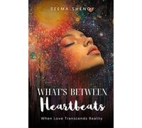 What's Between Heartbeats: When Love Transcends Reality
