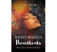 What's Between Heartbeats: When Love Transcends Reality