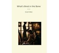 What's Bred in the Bone