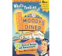 What's Cooking at Moody's Diner: 75 Years of Recipes & Reminiscences