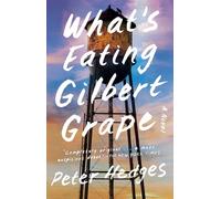 Peter Hedges What's Eating Gilbert Grape? (Tascabile)