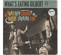 What's Eating Gilbert - That New Sound You'Re Looking For