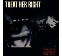 What's Good for You by Treat Her Right (2009) Audio CD