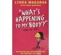 Area Madaras Simon Sullivan Lynd – What's Happening to My Body? Book for Girls – Edizione rivista