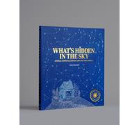 What's Hidden in the Sky?: Animal Constellations Around the World