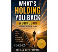 What's Holding You Back Wookbook: Breaking Free