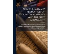 What's In A Game? Regulation Of Violent Video Games And The First Amendment