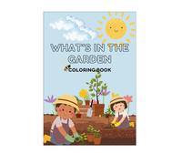 What's In the Garden