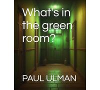What's in the green room?
