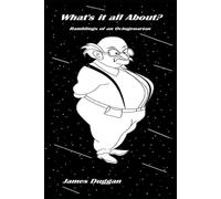 WHAT'S IT ALL ABOUT?: Ramblings of an Octogenarian