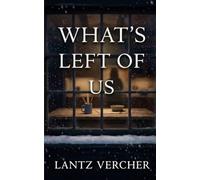 What's Left of Us