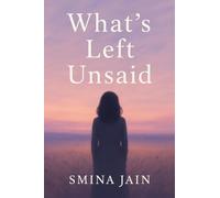 What's Left Unsaid: Self Help Book