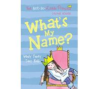 What's My Name?: 1 (The Not So Little Princess)
