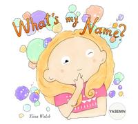 What's My Name? YASEMIN
