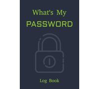 What's My Password Log Book: Password book to easily remember logins | Organize passwords with Alphabetical tabs | 6x9 inches, 100 pages