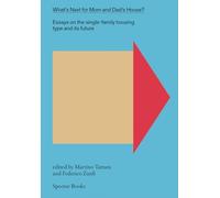 What's Next for Mom and Dad’s House?: Essays on the Single-family Housing Type and Its Future, Vol. 1