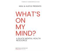 What's On My Mind?: A Black Mental Health Resource