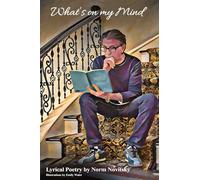 What's on My Mind: Lyrical Poetry by Norm Novitsky, Illustrations by Emily Walet