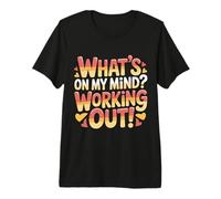What's On My Mind Working out Pensieri di Fitness - Maglietta Premium