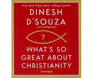 What's So Great about Christianity by Dinesh D'Souza (2007-10-15)