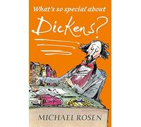 What's So Special about Dickens?